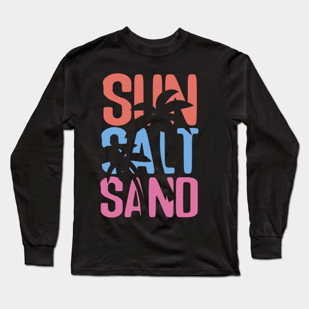 BEACH LIFE - SUN SALT SAND Long Sleeve T-Shirt by Syntax Wear